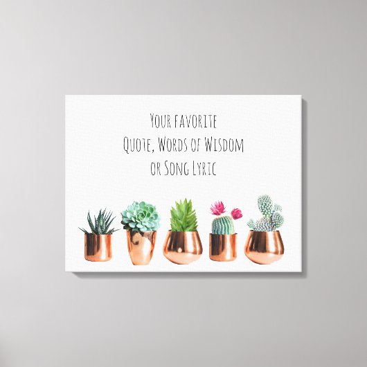 Cactus Succulent Uw favoriete Citaat, Zong Lyric Canvas Afdruk (Voorkant)