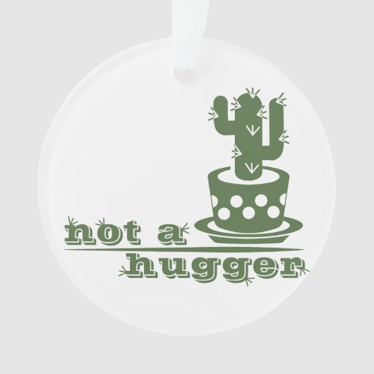 Cactussen Niet knuffelen cactus grapje Ornament (voorkant)