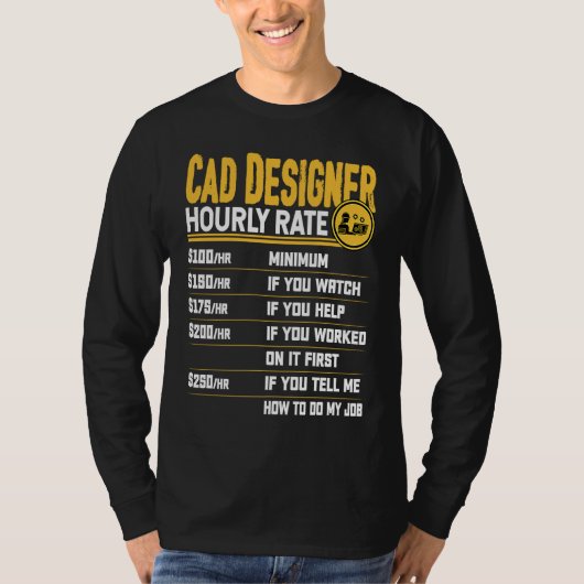 Cad Designer Hourly Rate  Funny Cad Designer Artis T-shirt (Voorkant)