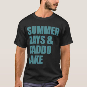 Caddo Lake Texas Louisiana Summer Days T-shirt