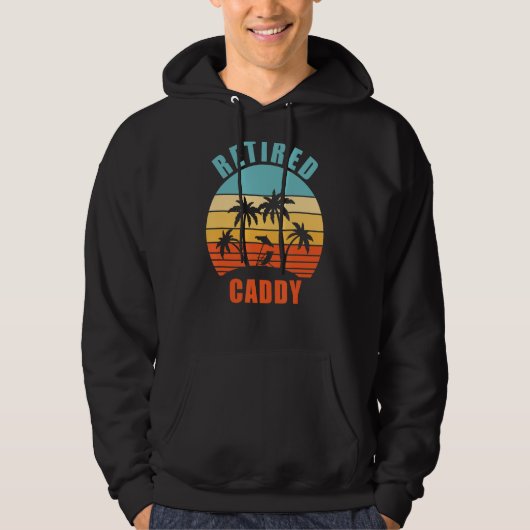 Caddy Funny Golf Caddy Happy Retirement Hoodie (Voorkant)