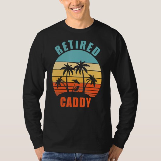Caddy Funny Golf Caddy Happy Retirement T-shirt (Voorkant)
