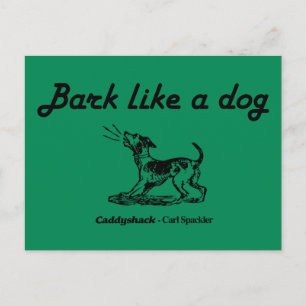 Caddyshack Bark als een hond. Briefkaart