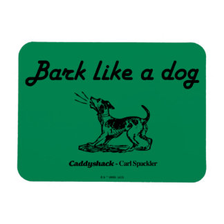 Caddyshack | Bark als een hond. Magneet