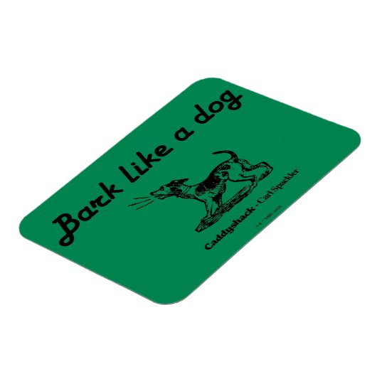 Caddyshack | Bark als een hond. Magneet (Linkerzijde)