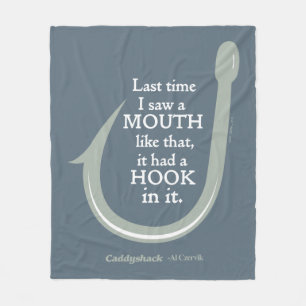 Caddyshack   De laatste keer dat ik zo'n mond zag Fleece Deken