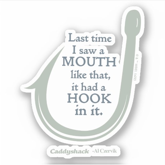 Caddyshack | De laatste keer dat ik zo'n mond zag Sticker (Voorkant)