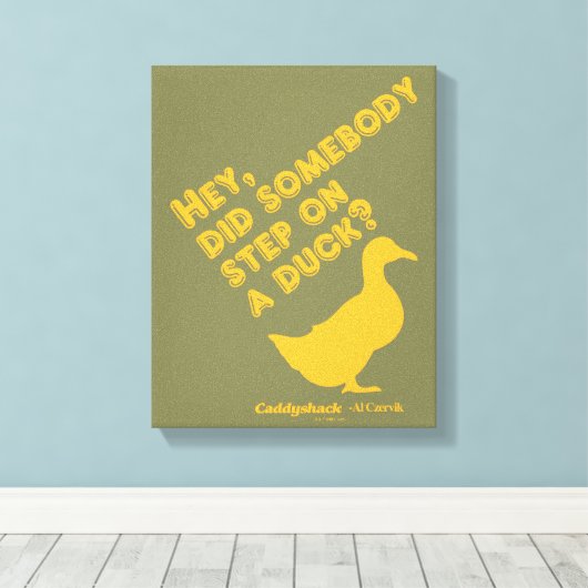 Caddyshack Hé, is iemand op een wagen gestapt? Canvas Afdruk (Insitu (Houten vloer))