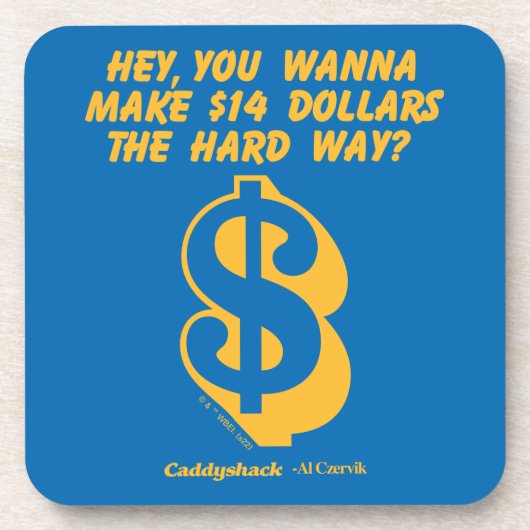 Caddyshack | Hé, wil je 14 dollar de moeite waard Bier Onderzetter (Voorkant)