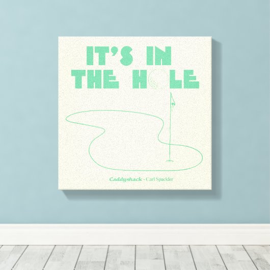 Caddyshack | Het is in het gat Canvas Afdruk (Insitu (Houten vloer))