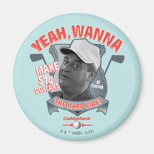 Caddyshack | Ja, wil je 14 dollar de moeite waard Magneet (Voorkant)