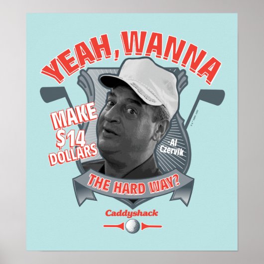 Caddyshack | Ja, wil je 14 dollar de moeite waard Poster (Voorkant)