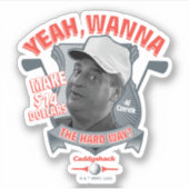 Caddyshack | Ja, wil je 14 dollar de moeite waard Sticker (Voorkant)