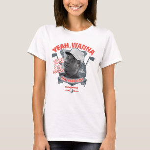 Caddyshack   Ja, wil je 14 dollar de moeite waard  T-shirt