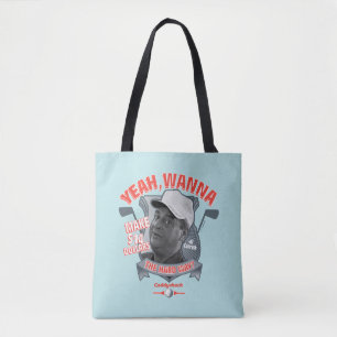 Caddyshack Ja, wil je 14 dollar de moeite waard Tote Bag