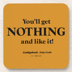 Caddyshack Je krijgt niets en zo! Bier Onderzetter