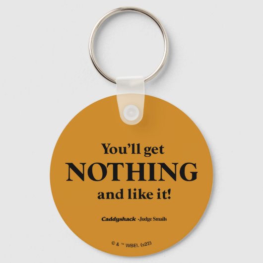 Caddyshack | Je krijgt niets en zo! Sleutelhanger (Voorkant)