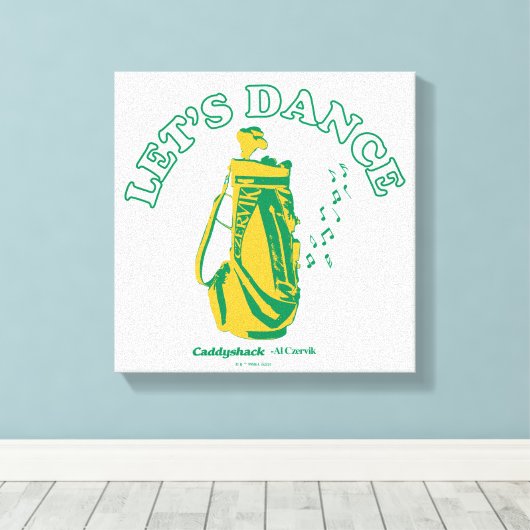 Caddyshack | Laten we Dance Canvas Afdruk (Insitu (Houten vloer))