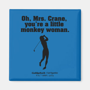 Caddyshack   Oh Mrs Crane Magneet