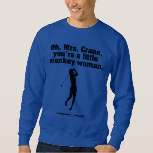 Caddyshack Oh Mrs Crane Trui