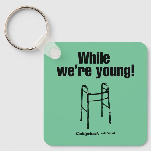 Caddyshack | Terwijl we jong zijn. Sleutelhanger (Voorkant)