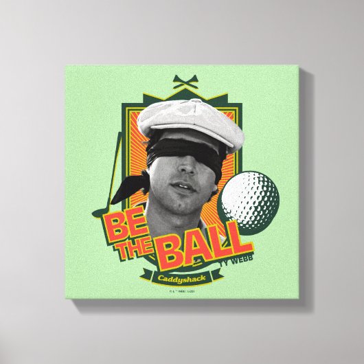 Caddyshack | Wees de bal Canvas Afdruk (Voorkant)