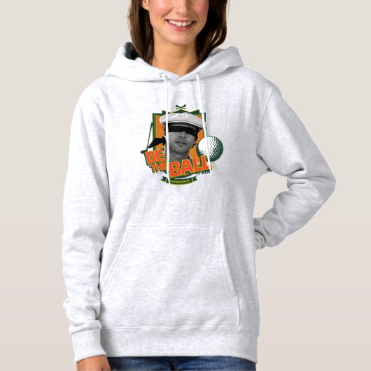 Caddyshack | Wees de bal Hoodie (Voorkant)