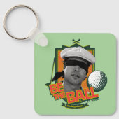 Caddyshack | Wees de bal Sleutelhanger (Voorkant)
