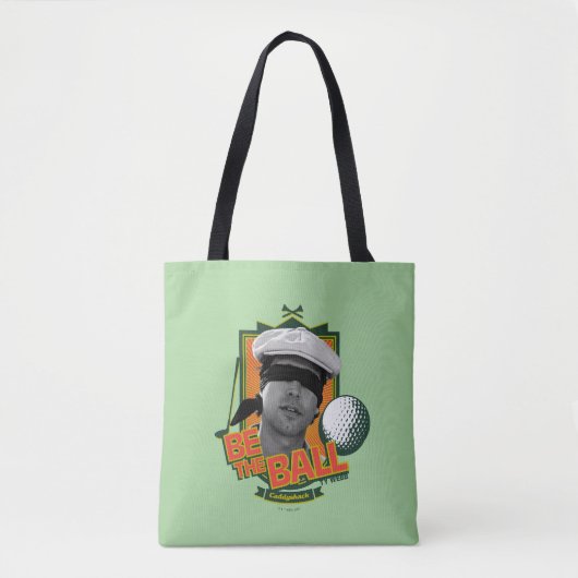 Caddyshack | Wees de bal Tote Bag (Voorkant)