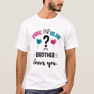 Cadeau Geslacht Baby Roze Of Blauwe Broer Houdt Va T-shirt