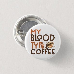 Cadeau Grafisch ontwerp voor koffiebloodtype voor  Ronde Button 3,2 Cm