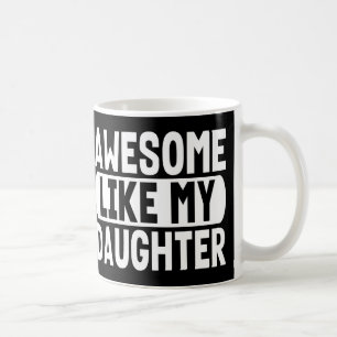 Cadeau-idee voor ouders Geweldig zoals mijn dochte Koffiemok