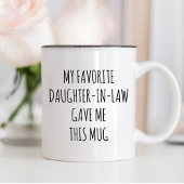 Cadeau, MIJN FAVORIETE SCHOONDOCHTER GAF ME DIE BE Tweekleurige Koffiemok