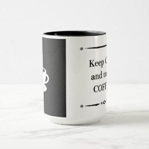Cadeau mok voor koffieliefhebbers – Blijf kalm en