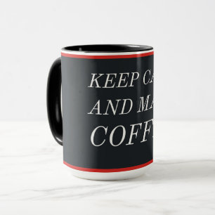Cadeau mok voor koffieliefhebbers – Blijf kalm en 