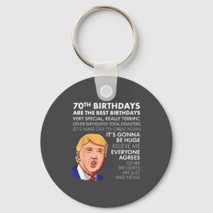 Cadeau voor 70ste verjaardag Funny Trump Quote T-s Sleutelhanger