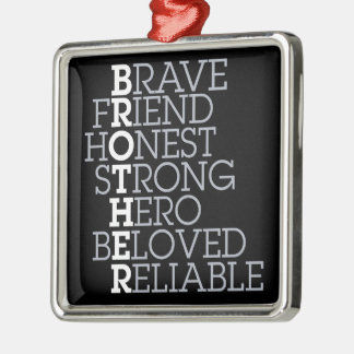Cadeau voor broer metalen ornament