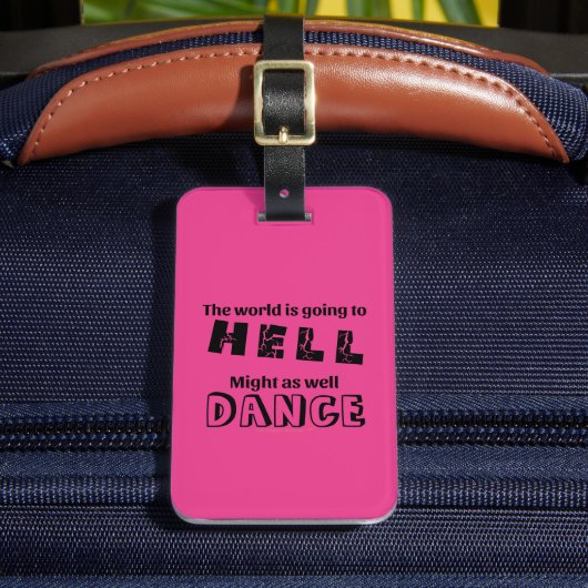 Cadeau voor danser gepersonaliseerde grappige Hell Bagagelabel (Voorkant Insitu 2)