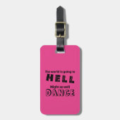 Cadeau voor danser gepersonaliseerde grappige Hell Bagagelabel (Voorkant verticaal)
