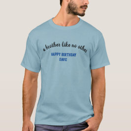 Cadeau voor een moeilijk te kopen broeder t-shirt