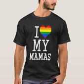 Cadeau voor gay moeders babykleding ik hou van mij t-shirt (Voorkant)