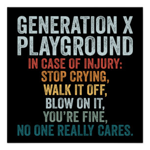 Cadeau voor Generatie X-speeltuin bij blessure Perfect Poster
