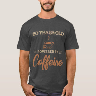 Cadeau voor koffieliefhebber van 80 jaar oud, aang t-shirt
