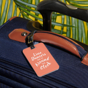 Cadeau voor Line Dancer Grappig Dancing Pun Custom Bagagelabel