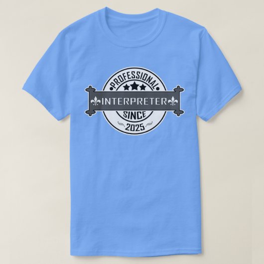 cadeau voor professionele tolken sinds 2025 t-shirt (Design voorkant)
