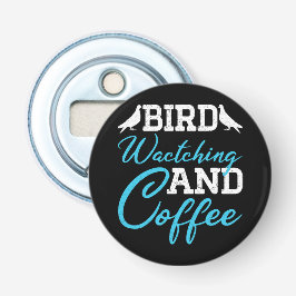 Cadeau voor vader verjaardag vogels kijken en koff button flesopener