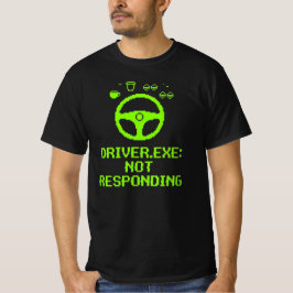 Cadeau voor vrachtwagenchauffeur omdat Driver Exe T-shirt