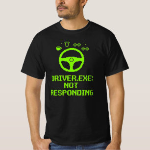 Cadeau voor vrachtwagenchauffeur omdat Driver Exe T-shirt