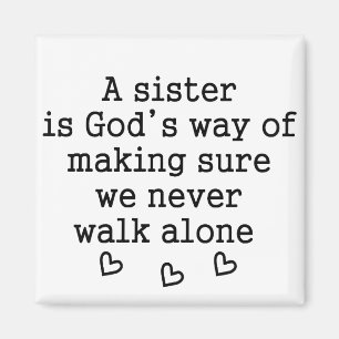 Cadeau voor zus quote: Gods manier waarop we nooit Magneet