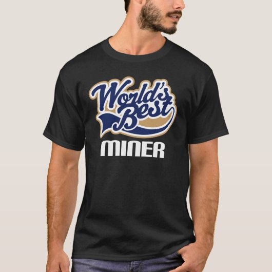 Cadeauidee voor Miner (beste werelden) T-shirt (Voorkant)